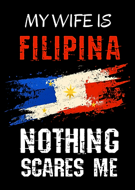My Wife is Filipina - Nothing Scares Me