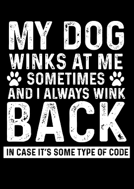 My Dog Winks At Me