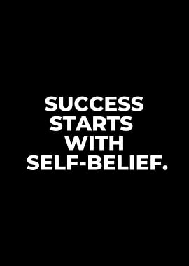Success Starts With Self-Belief