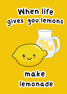 When life gives you lemons
