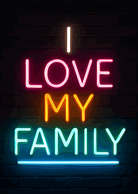 I Love My Family Neon Sign