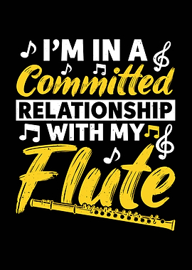 Committed Relationship with My Flute