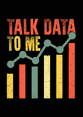 Talk Data To Me