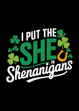 I Put The She In Shenanigans Day Lucky Charm Irish Clover Tee