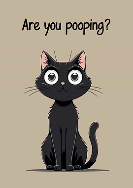 Cartoon Black Cat 'Are you pooping?'
