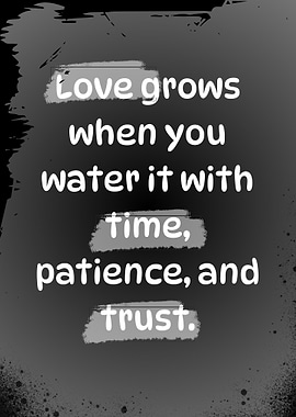 Love Grows Inspirational Quote