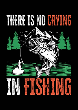 There is no crying in fishing