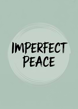 Imperfect Peace Text Art