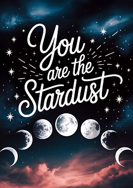 You are the Stardust