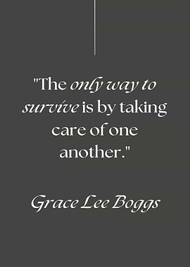Grace Lee Boggs Quote