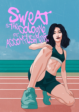 Sweat is the Cologne of Accomplishment