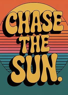 Chase the Sun Retro Graphic
