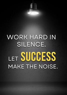 Work Hard in Silence Poster