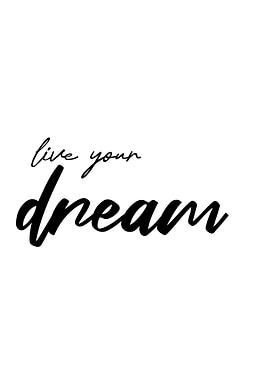 Live Your Dream Text Art