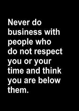 Business Advice: Respect and Time