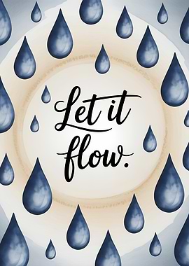 Let it flow rain drops