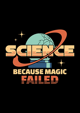 Science Because Magic Failed