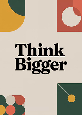 Think Bigger Geometric Art