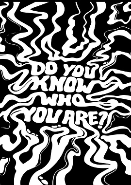 Do You Know Who You Are?