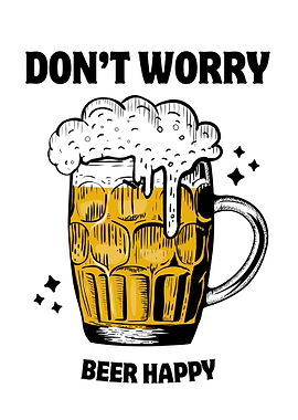 Don't Worry Beer Happy Illustration