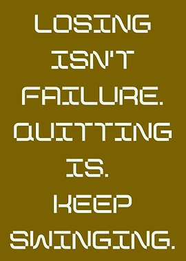 Motivational Quote: Keep Swinging