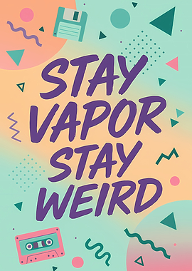 Stay Vapor Stay Weird Retro Design
