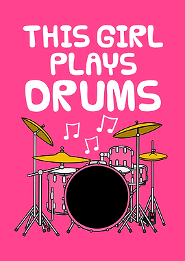 This Girl Plays Drums, Female Drummer Musician