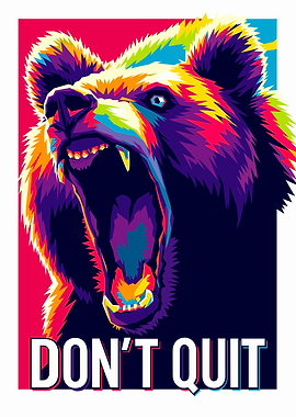 Colorful Bear Don't Quit