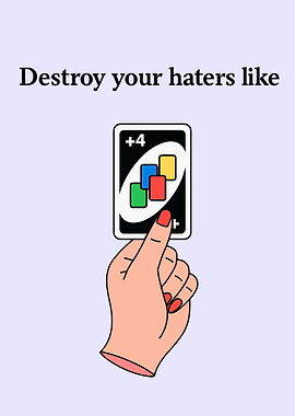 Destroy Haters with Uno Card