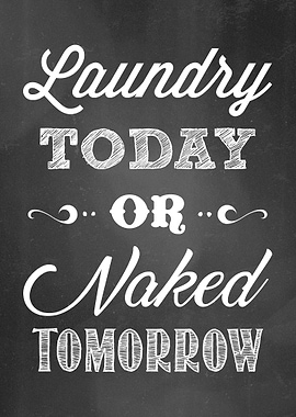 Laundry Today or Tomorrow