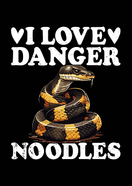 I Love Danger Noodles Snake