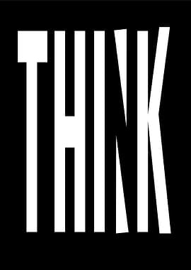 Think Minimalist Black and White Poster