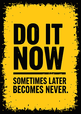 Do It Now Motivational Poster