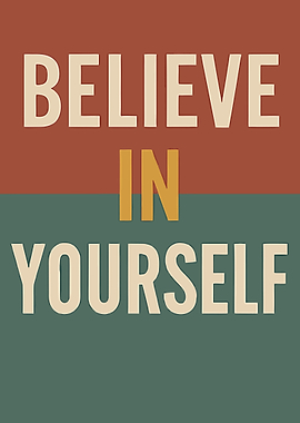 Believe in Yourself Inspirational Poster