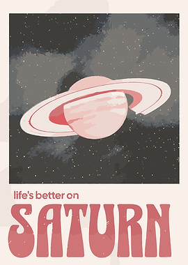 Life's Better on Saturn Poster
