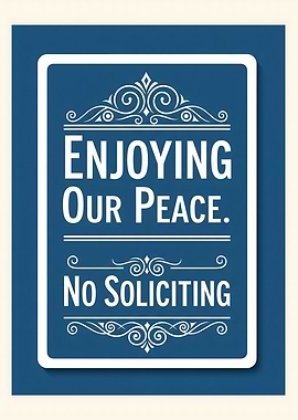Enjoying Our Peace No Soliciting Sign