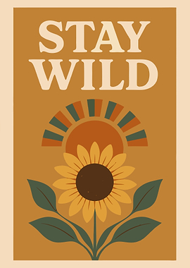 Stay Wild Sunflower Art Print