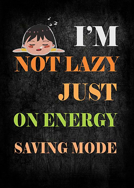 Energy Saving Mode Funny Quote