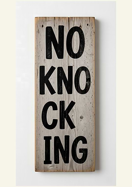 No Knocking Wooden Sign