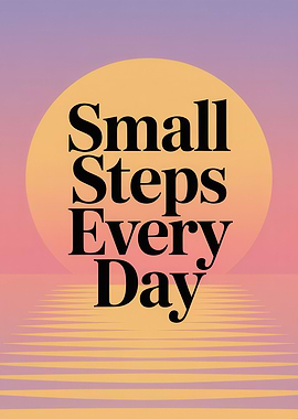 Small Steps Every Day