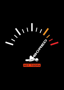 Boredom Meter - Not Today