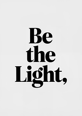 Be the Light Inspirational Text Art