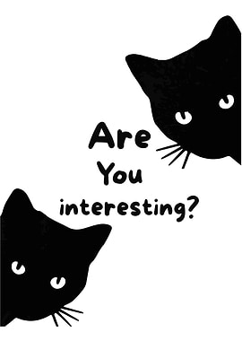 Are You Interesting? Cats