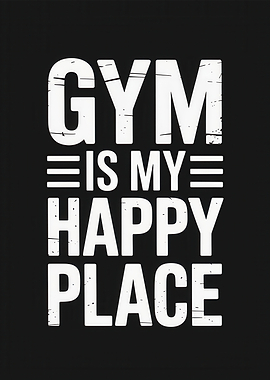 Gym is my happy place poster