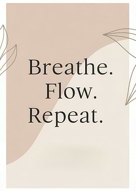 Breathe, Flow, Repeat Minimalist Art