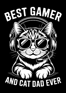 Best Gamer and Cat Dad Ever