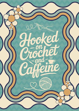 Hooked on Crochet and Caffeine