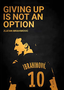 Zlatan Ibrahimovic: Giving Up Is Not Option