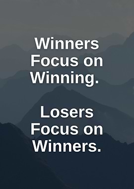 Winners Focus on Winning Motivation