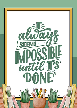 Inspirational Quote: It Always Seems Impossible